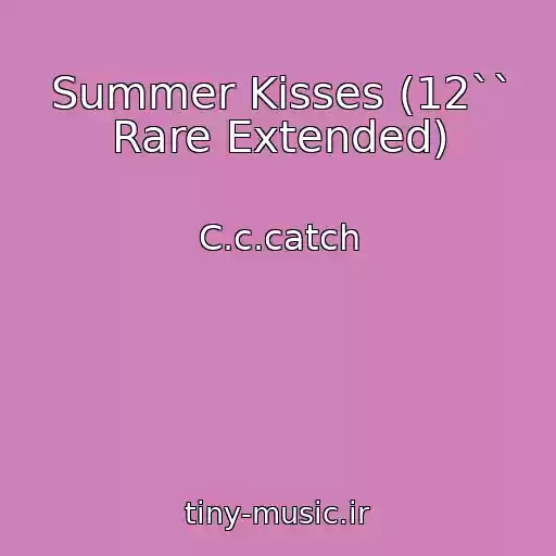 کاور آهنگ Summer Kisses (12`` Rare Extended) از C.c.catch
