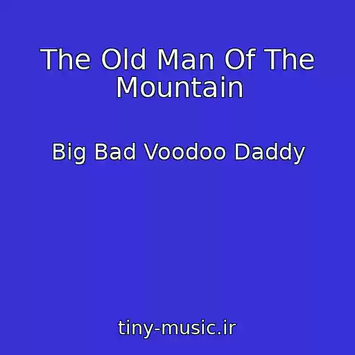 کاور آهنگ The Old Man Of The Mountain از Big Bad Voodoo Daddy
