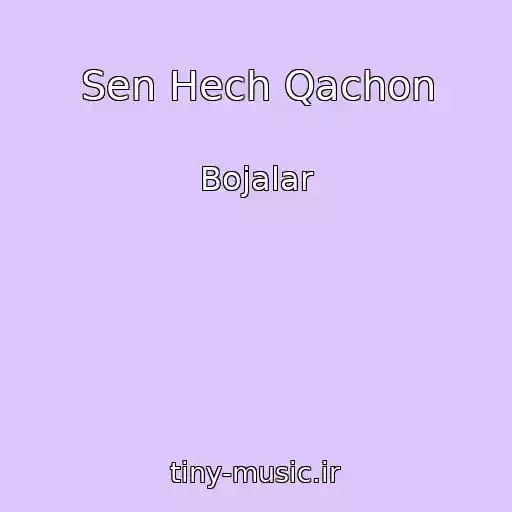 کاور آهنگ Sen Hech Qachon از Bojalar