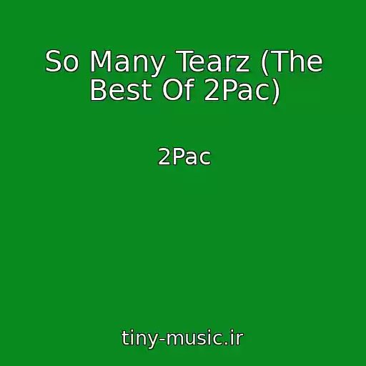 کاور آهنگ So Many Tearz (The Best Of 2Pac) از 2Pac