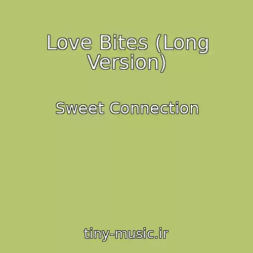 کاور آهنگ Love Bites (Long Version) از Sweet Connection