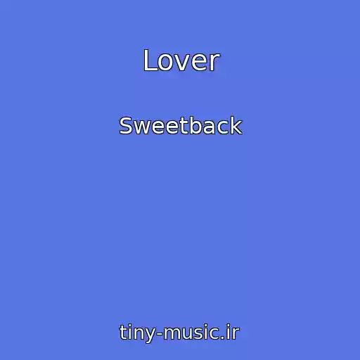 کاور آهنگ Lover از Sweetback