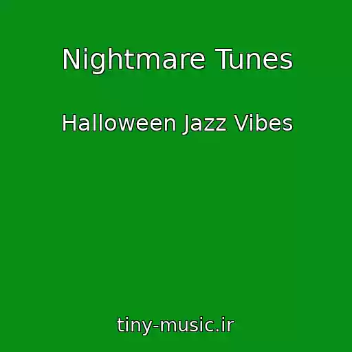 کاور آهنگ Nightmare Tunes از Halloween Jazz Vibes