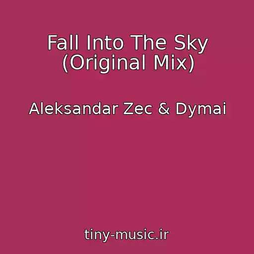 کاور آهنگ Fall Into The Sky (Original Mix) از Aleksandar Zec & Dymai