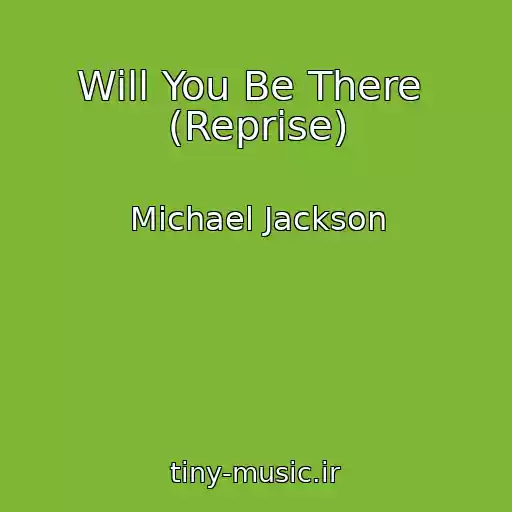 کاور آهنگ Will You Be There  (Reprise) از Michael Jackson