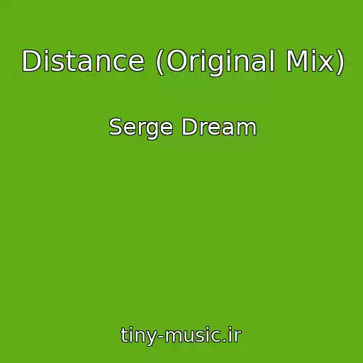 کاور آهنگ Distance (Original Mix) از Serge Dream
