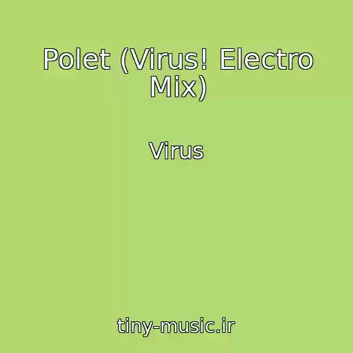 کاور آهنگ Polet (Virus! Electro Mix) از Virus