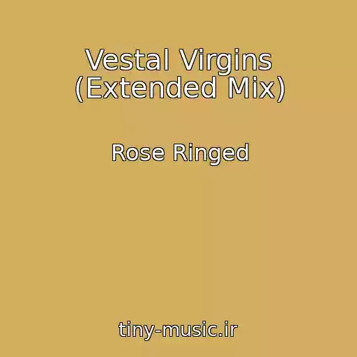 کاور آهنگ Vestal Virgins (Extended Mix) از Rose Ringed