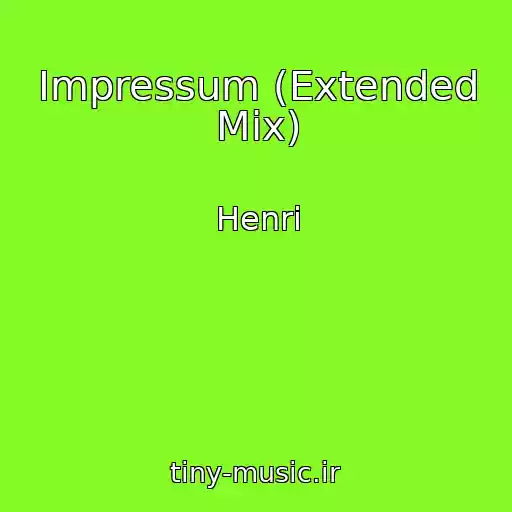 کاور آهنگ Impressum (Extended Mix) از Henri