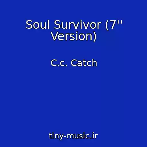 کاور آهنگ Soul Survivor (7'' Version) از C.c. Catch