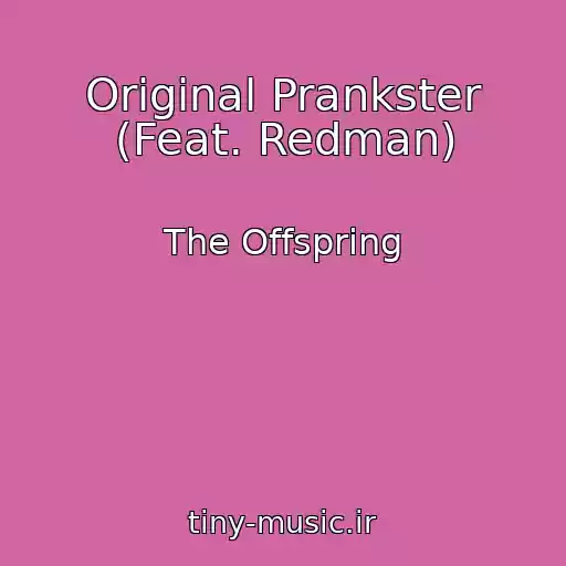 کاور آهنگ Original Prankster (Feat. Redman) از The Offspring