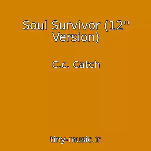 کاور آهنگ Soul Survivor (12'' Version) از C.c. Catch