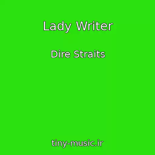 کاور آهنگ Lady Writer از Dire Straits
