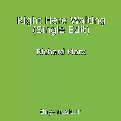 کاور آهنگ Right Here Waiting (Single Edit) از Richard Marx