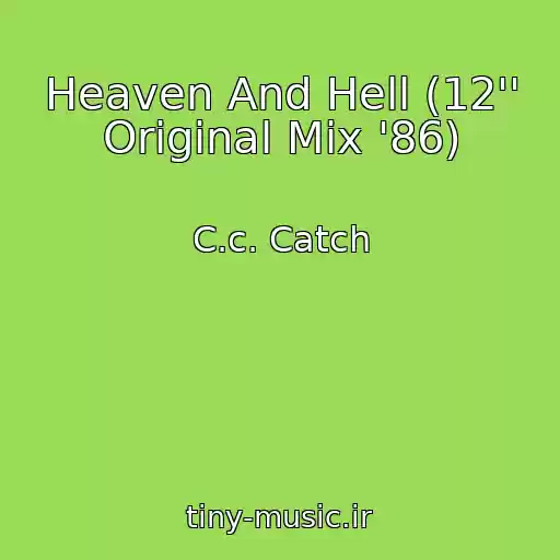 کاور آهنگ Heaven And Hell (12'' Original Mix '86) از C.c. Catch