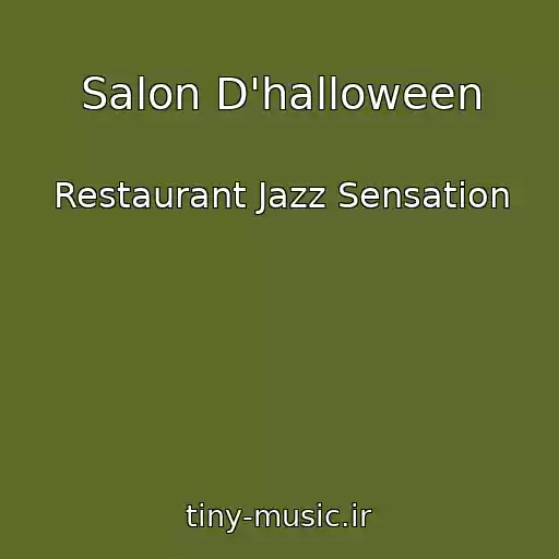 کاور آهنگ Salon D'halloween از Restaurant Jazz Sensation