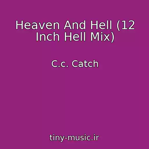 کاور آهنگ Heaven And Hell (12 Inch Hell Mix) از C.c. Catch