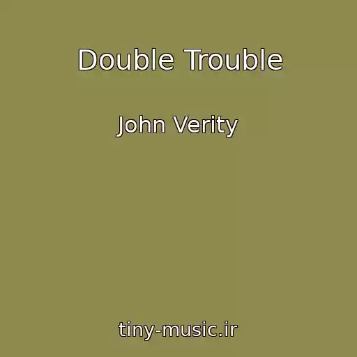 کاور آهنگ Double Trouble از John Verity
