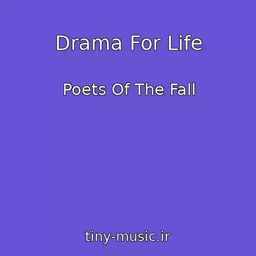 کاور آهنگ Drama For Life از Poets Of The Fall