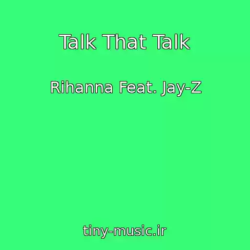 کاور آهنگ Talk That Talk از Rihanna Feat. Jay-Z