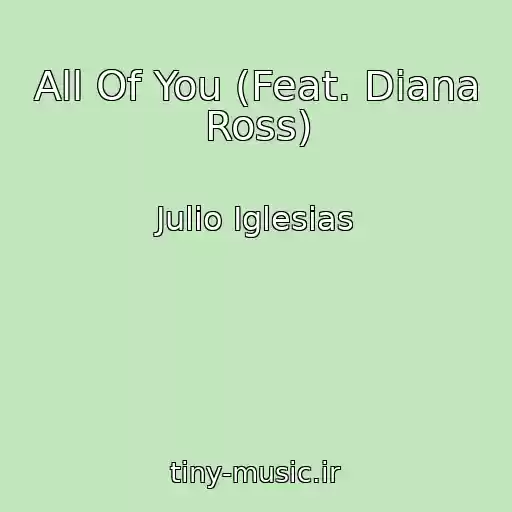 کاور آهنگ All Of You (Feat. Diana Ross) از Julio Iglesias