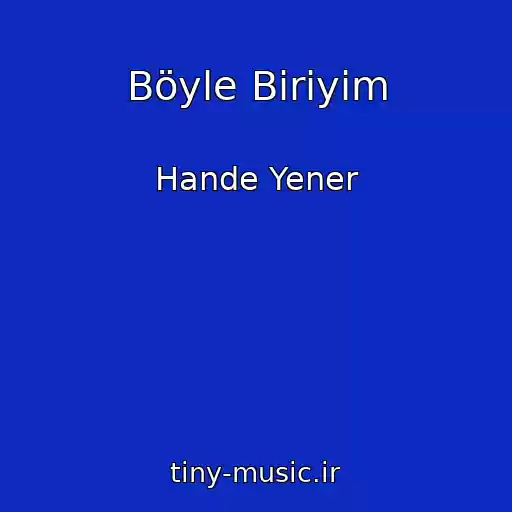 کاور آهنگ Böyle Biriyim از Hande Yener