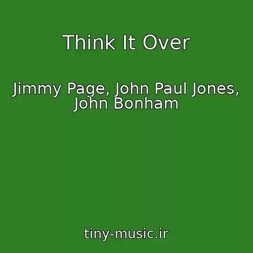 کاور آهنگ Think It Over از Jimmy Page, John Paul Jones, John Bonham