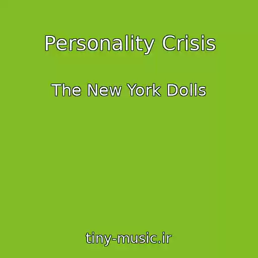 کاور آهنگ Personality Crisis از The New York Dolls