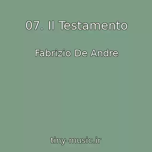 کاور آهنگ 07. Il Testamento از Fabrizio De Andre