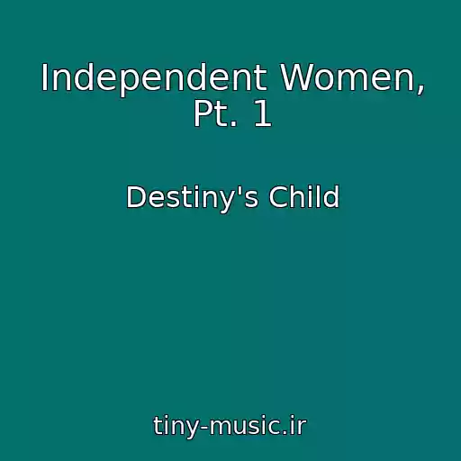 کاور آهنگ Independent Women, Pt. 1 از Destiny's Child