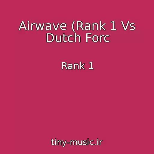 کاور آهنگ Airwave (Rank 1 Vs Dutch Forc از Rank 1