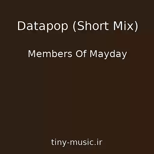 کاور آهنگ Datapop (Short Mix) از Members Of Mayday