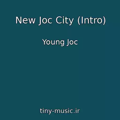 کاور آهنگ New Joc City (Intro) از Young Joc