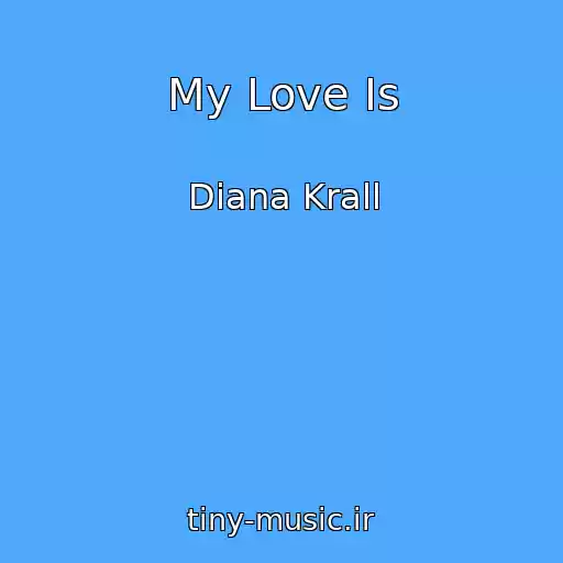 کاور آهنگ My Love Is از Diana Krall