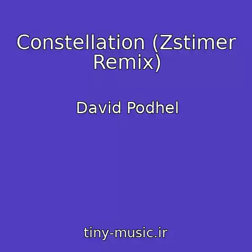 کاور آهنگ Constellation (Zstimer Remix) از David Podhel