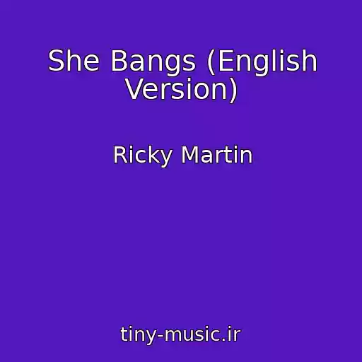 کاور آهنگ She Bangs (English Version) از Ricky Martin