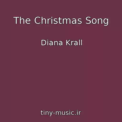 کاور آهنگ The Christmas Song از Diana Krall