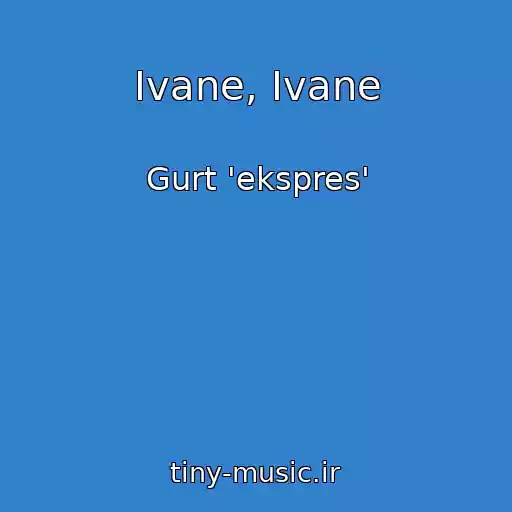 کاور آهنگ Ivane, Ivane از Gurt 'ekspres'