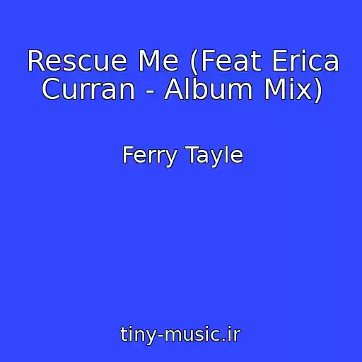 کاور آهنگ Rescue Me (Feat Erica Curran - Album Mix) از Ferry Tayle
