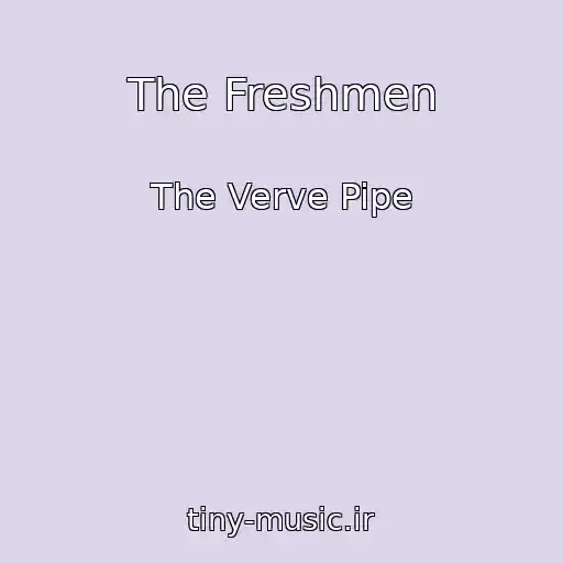 کاور آهنگ The Freshmen از The Verve Pipe