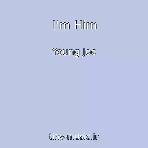 کاور آهنگ I'm Him از Young Joc