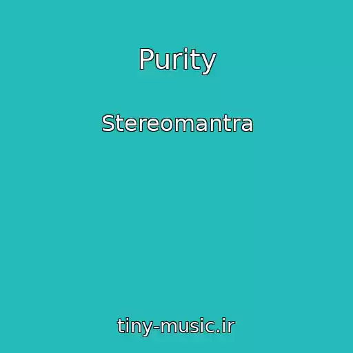 کاور آهنگ Purity از Stereomantra