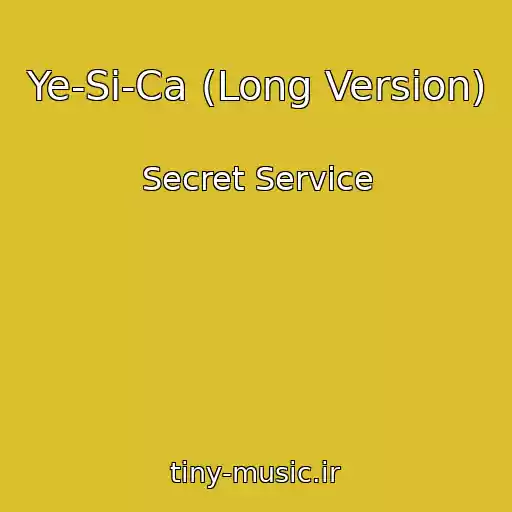 کاور آهنگ Ye-Si-Ca (Long Version) از Secret Service