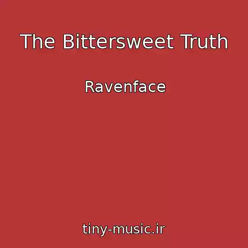 کاور آهنگ The Bittersweet Truth از Ravenface