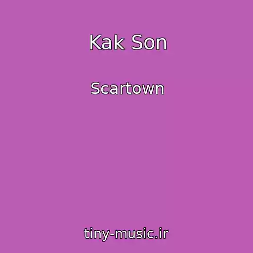 کاور آهنگ Kak Son از Scartown