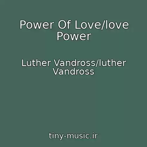 کاور آهنگ Power Of Love/love Power از Luther Vandross/luther Vandross
