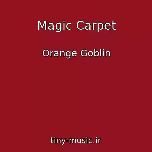 کاور آهنگ Magic Carpet از Orange Goblin