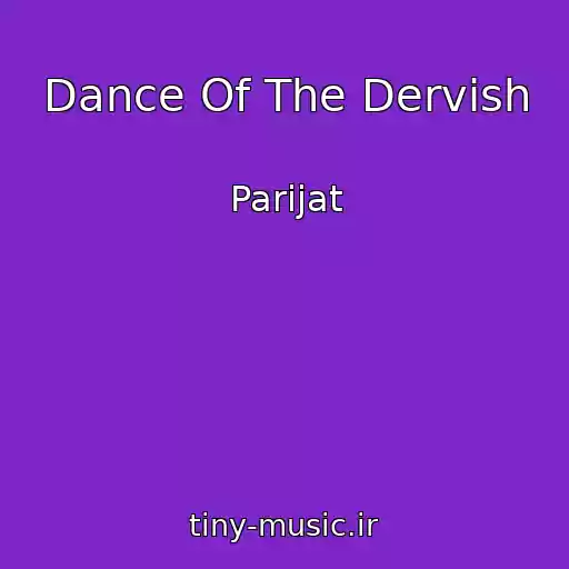 کاور آهنگ Dance Of The Dervish از Parijat