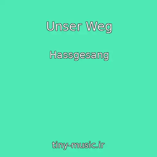 کاور آهنگ Unser Weg از Hassgesang