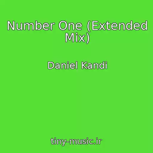 کاور آهنگ Number One (Extended Mix) از Daniel Kandi